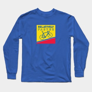 Relatively Faster Long Sleeve T-Shirt